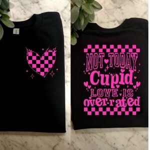 Valentine's day shirt Not Today Cupid Love Is Overrated popular cute Pink